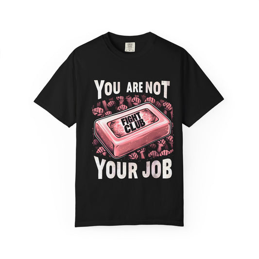 You Are Not Your Job Fight Club T-Shirt — Anti-Work Graphic Tee