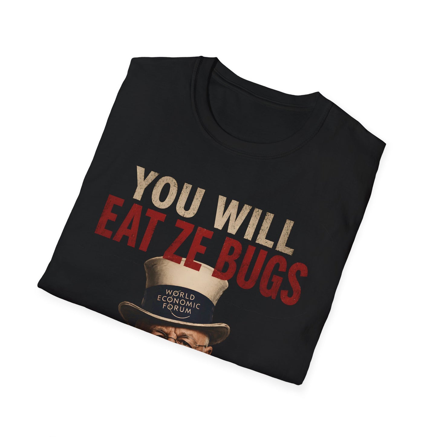 You Will Eat Ze Bugs T-Shirt — Funny Uncle Sam Pointing Political Satire Tee